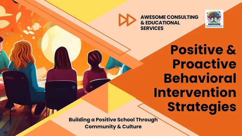 Positive & Proactive Tier 1 Systems — Behavioral Intervention Strategy (P2BIS)